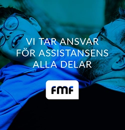 annons FMF Assistans - Vi tar ansvar för assistansen alla delar FMF