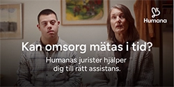 annons Humana - Kan omsorg mätas i tid? Humanas juristers hjälper dig till rätt assistans