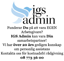 annons IGS Admin - Funderar Du på att vara EGEN Arbetsgivare? IGS Admin kan vara Din samarbetspartner!